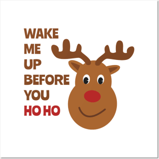 Wake Me Up Before You Ho Ho, Christmas T-shirt, Happy Holidays, Christmas in Quarantine, Reindeer T-shirt Posters and Art